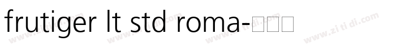 frutiger lt std roma字体转换